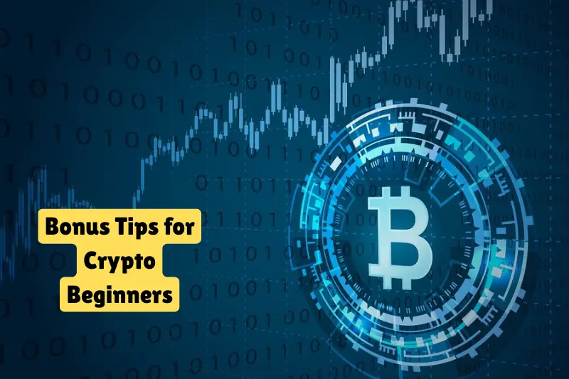 bonus tips for crypto beginners
