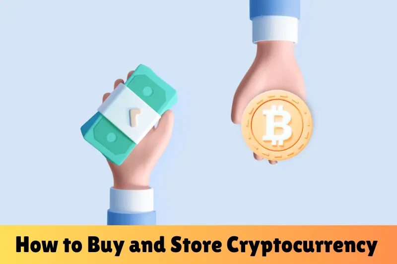 how to buy and store cryptocurrency