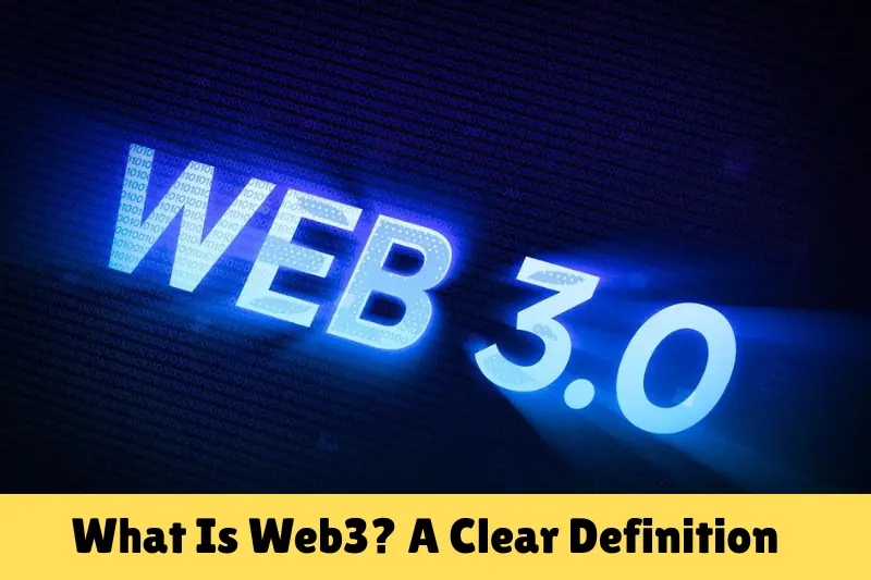 what is web3 a clear definition