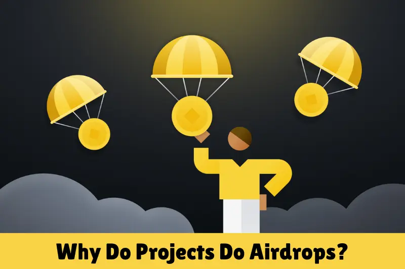 why do projects do airdrops