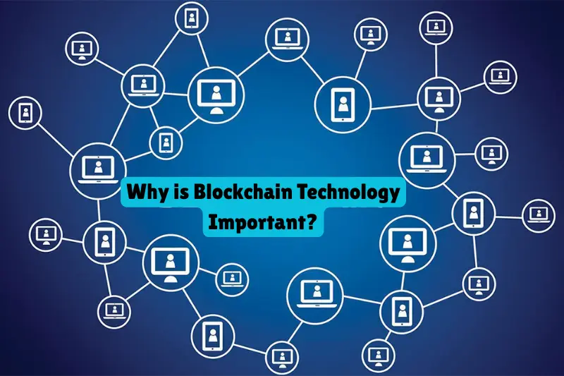 why is blockchain technology important