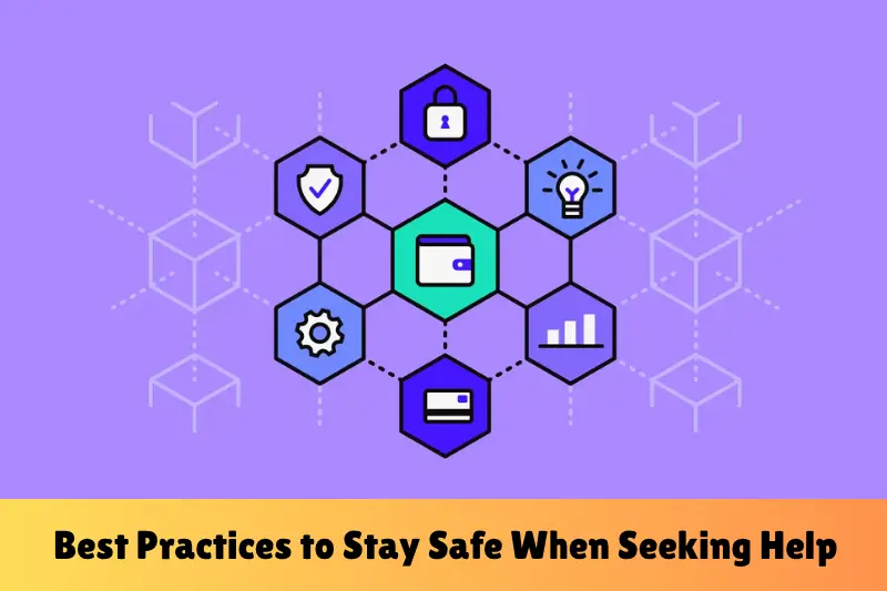 best practices to stay safe when seeking help