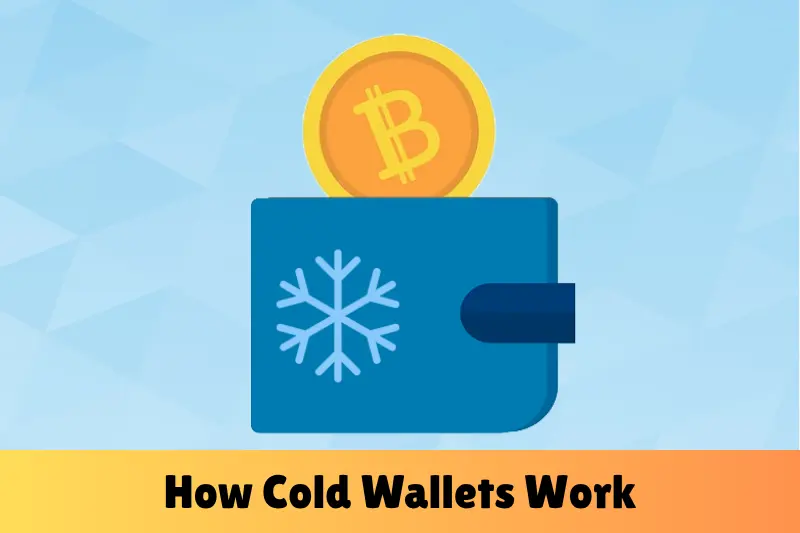 how cold wallets work