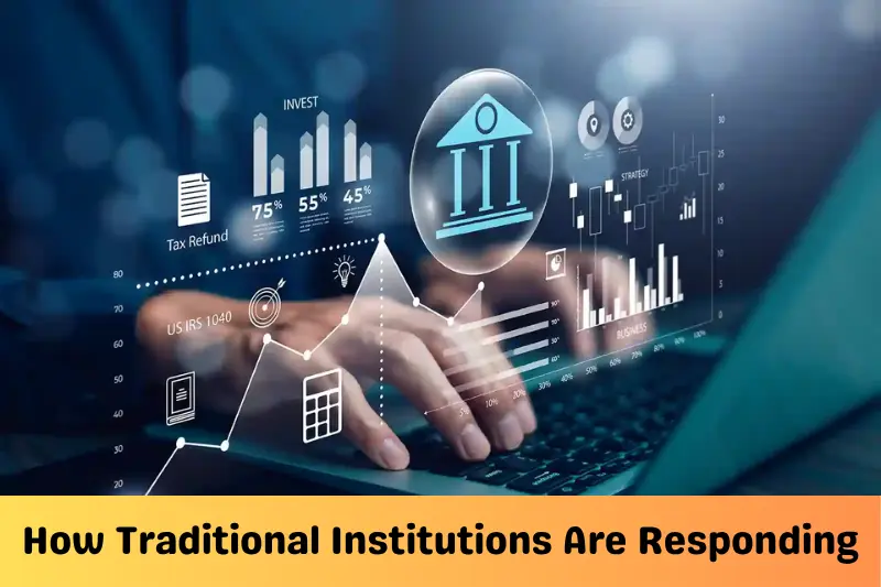 how traditional institutions are responding