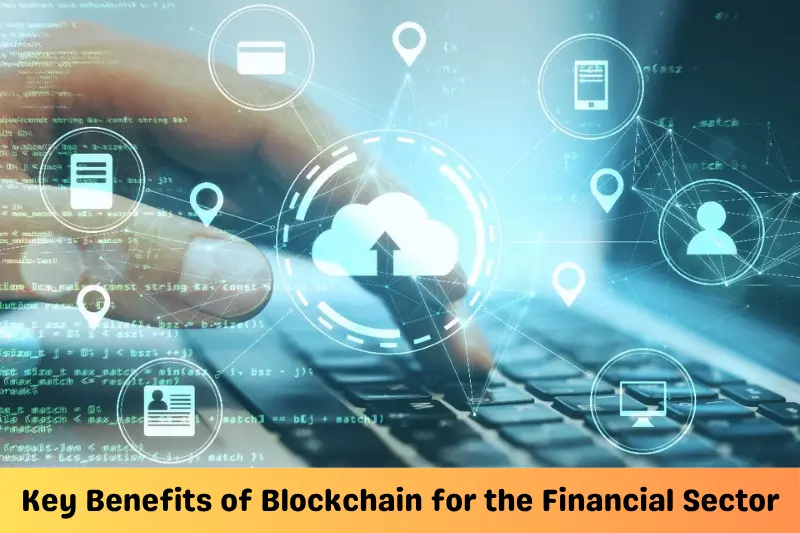 key benefits of blockchain for the financial sector