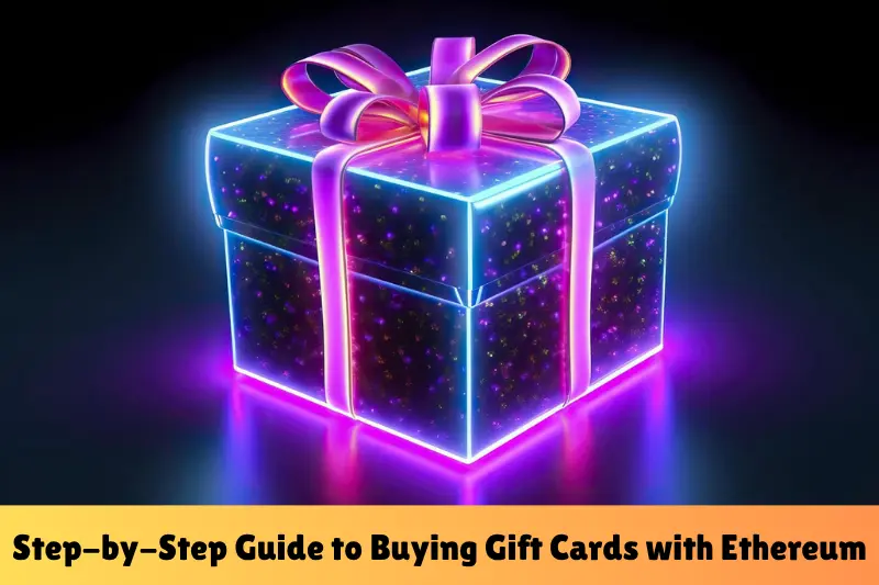 step-by-step guide to buying gift cards with ethereum