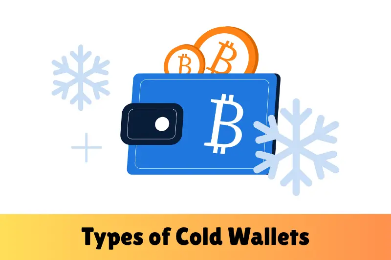 types of cold wallets