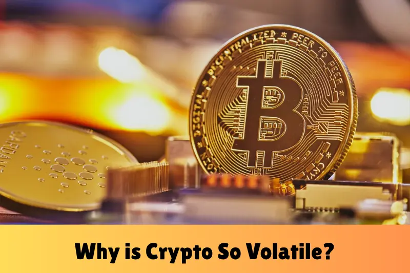 why is crypto so volatile