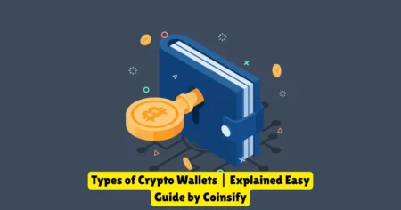 types of crypto wallets explained easy guide by coinsify