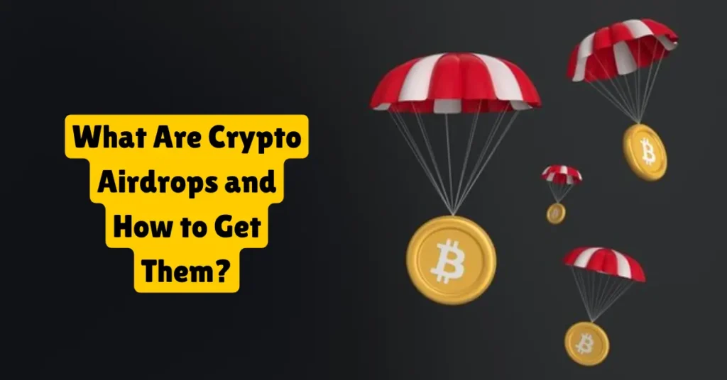 what are crypto airdrops and how to get them
