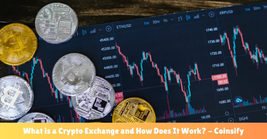 what is a crypto exchange and how does It work - coinsify