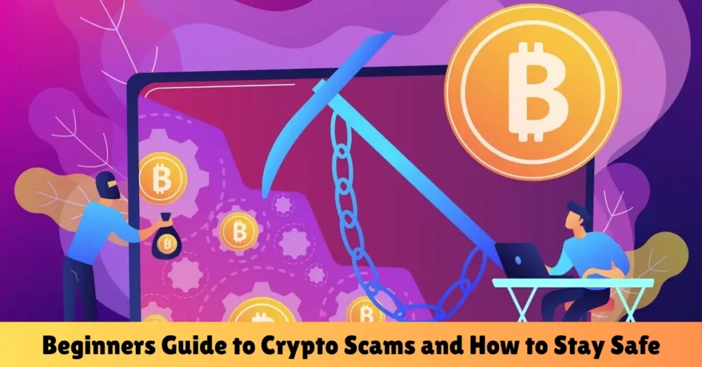 beginners guide to crypto scams and how to stay safe