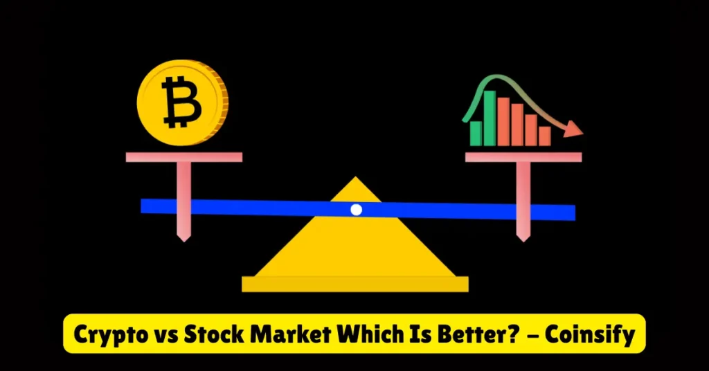 crypto vs stock market which is better - coinsify