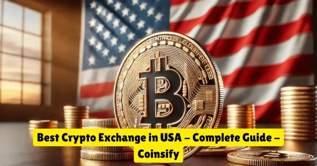best crypto exchange in usa - complete guide - coinsify