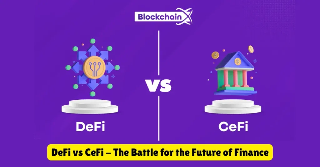 defi vs cefi - the battle for the future of finance