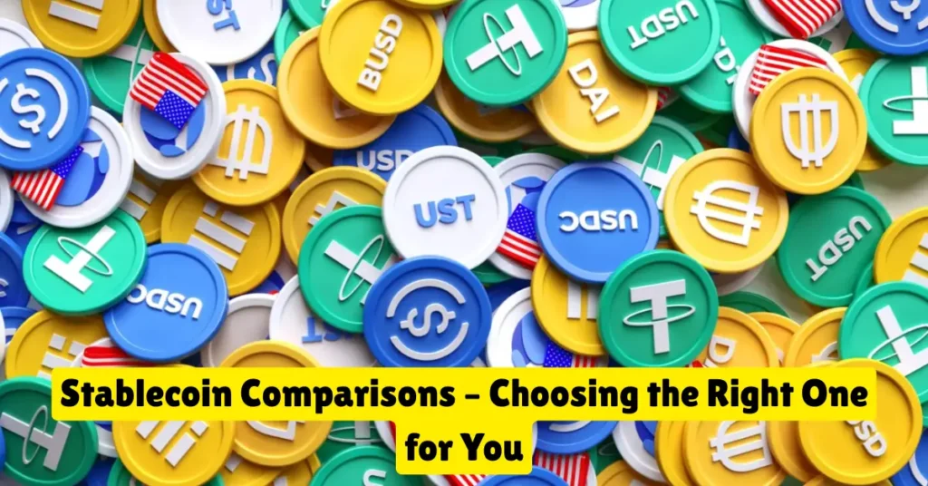 stablecoin comparisons – choosing the right one for you