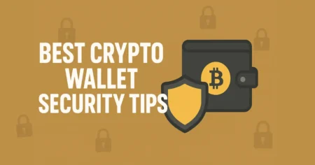 best crypto wallet security tips - protecting your digital assets
