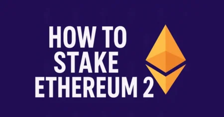 how to stake ethereum 2.0 - complete beginner’s guide