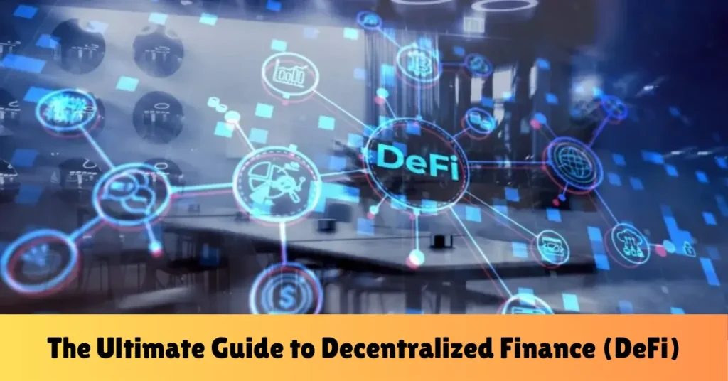 the ultimate guide to decentralized finance (defi)